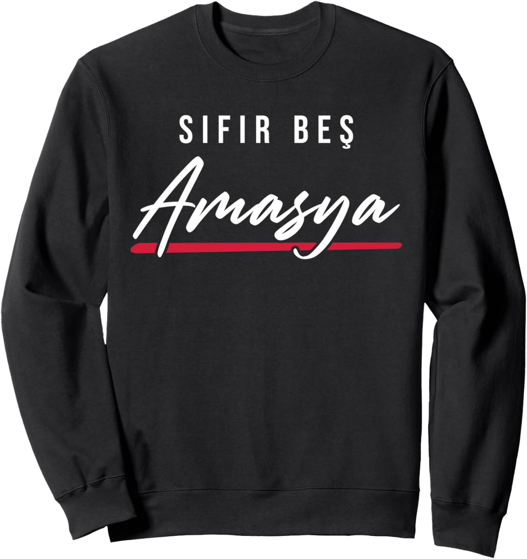 05 Amasya Türkei Türkiye Hamamözü Merkez Merzifon Suluova Sweatshirt