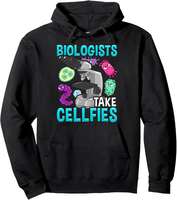 Cute Biologists Take Cellfies Pun Microscope Selfies Biology Pullover Hoodie