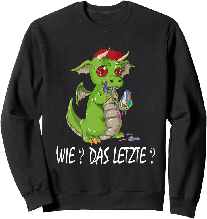 Lustiger Drachen wie das Letzte Einhorn Essen Geschenk Sweatshirt