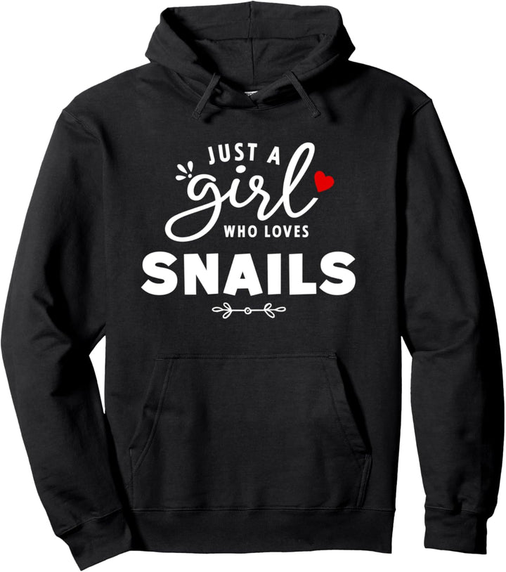 Just A Girl Who Loves Snails Pullover Hoodie