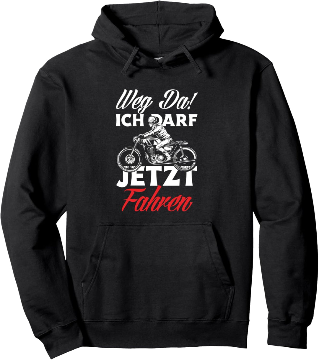 Weg Da Ich Darf Jetzt Fahren Lustiges Motorrad Führerschein Pullover Hoodie
