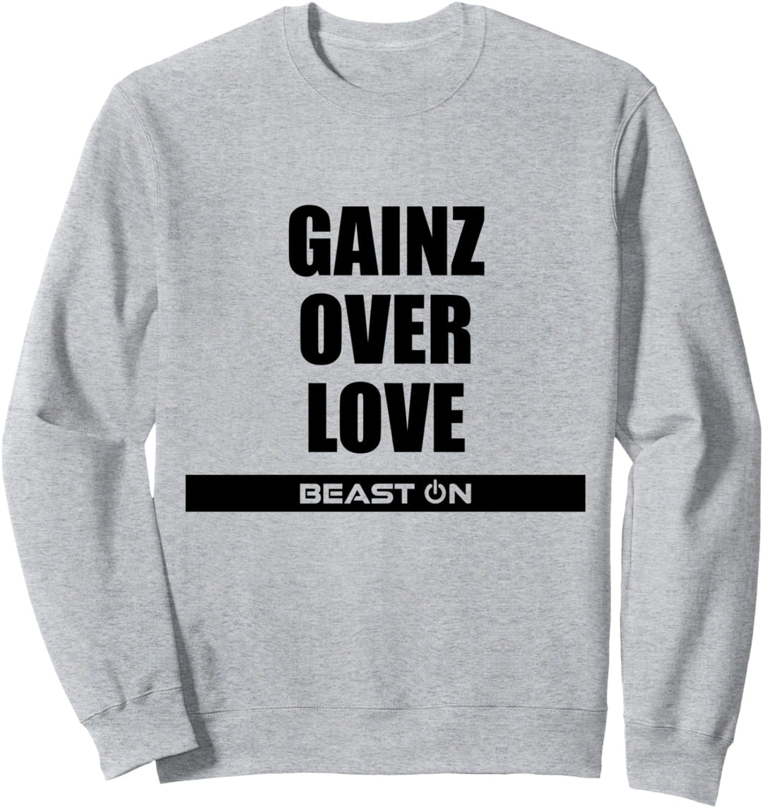 Gains Gainz over Love Gym Fitness Motivation Sprüche Sweatshirt