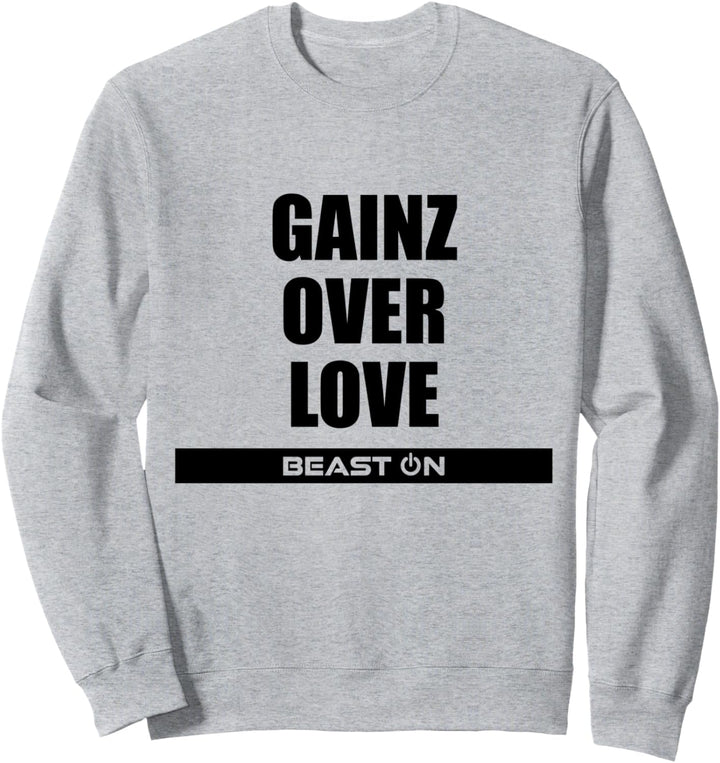 Gains Gainz over Love Gym Fitness Motivation Sprüche Sweatshirt