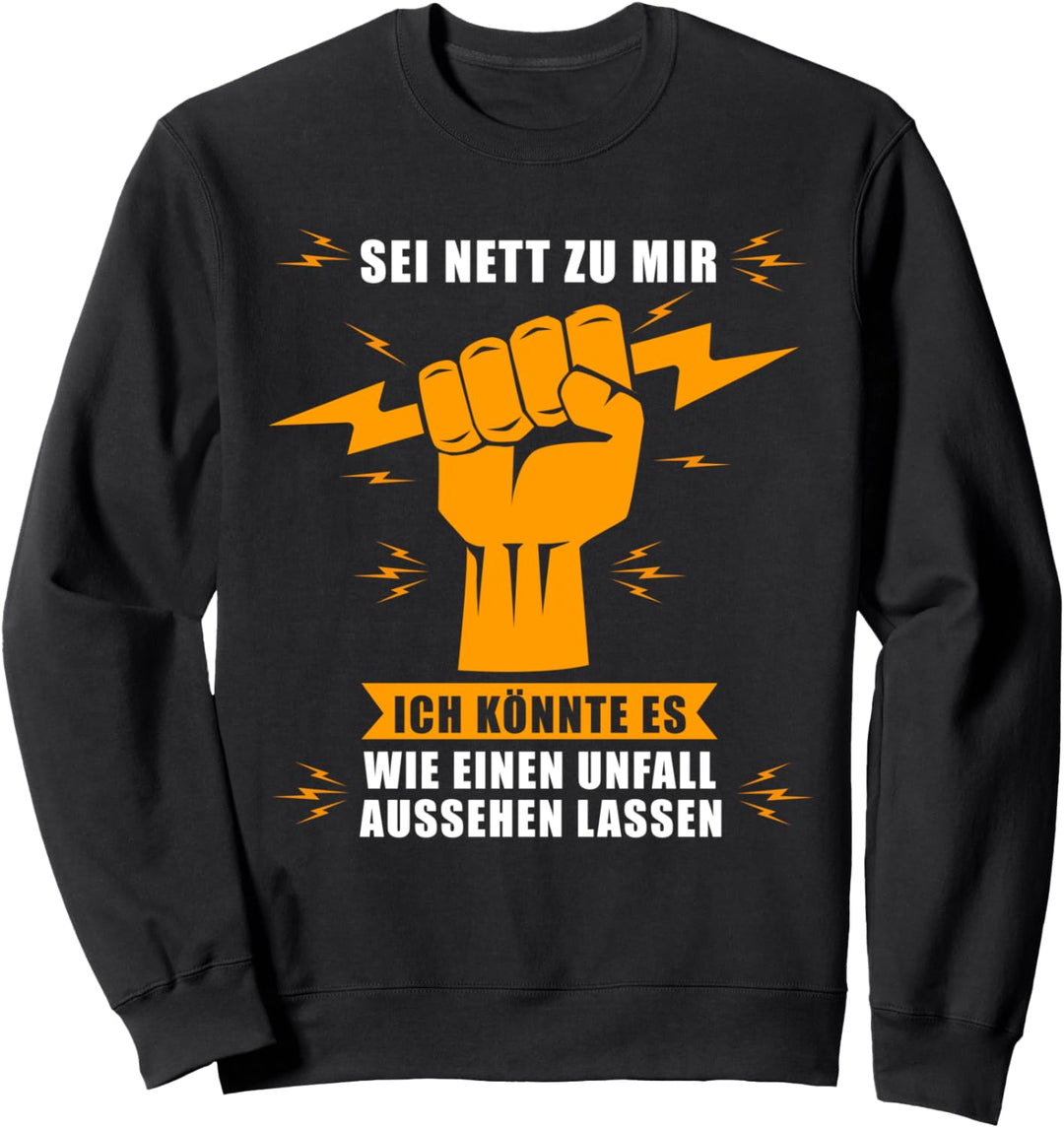 Elektriker - sei nett zu mir / Elektrizität Strom Sweatshirt