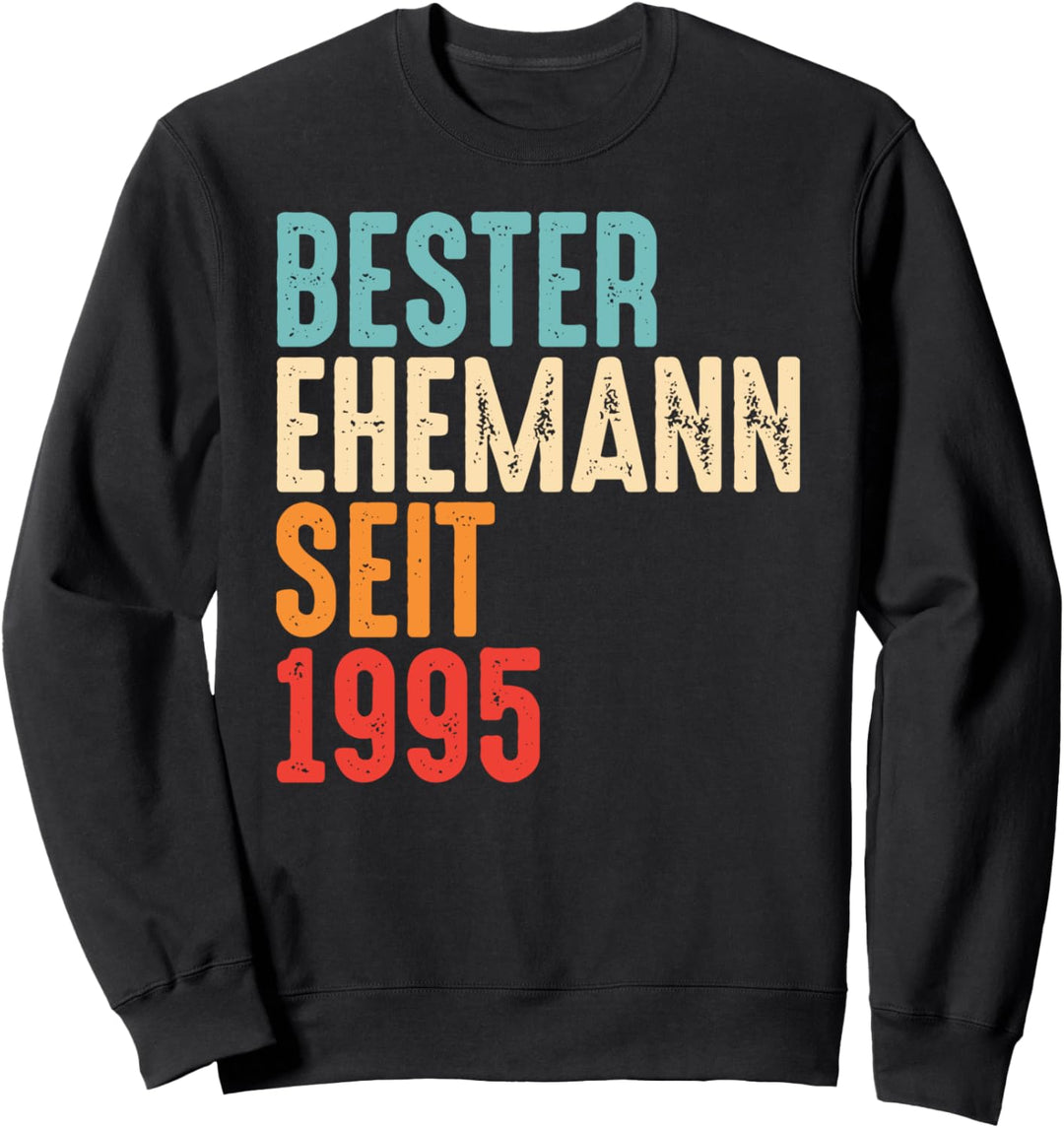Bester Ehemann Seit 1995 Lustige Vatertagsgeschenk Sweatshirt