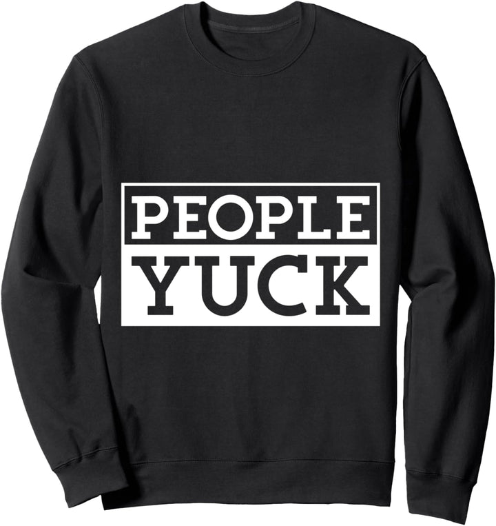 Leute Yuck Sweatshirt