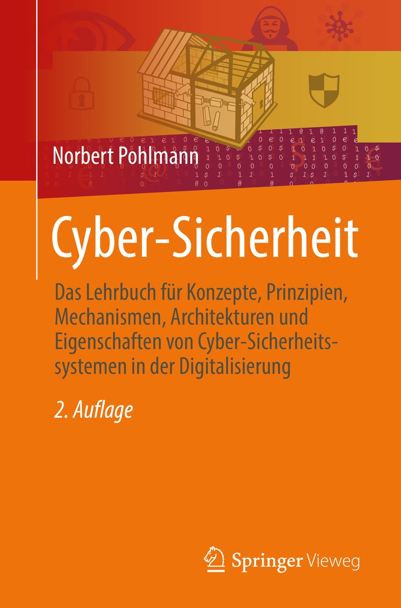 Cyber-Sicherheit: Das Lehrbuch für Konzepte, Prinzipien, Mechanismen, Architekturen und Eigenschafte