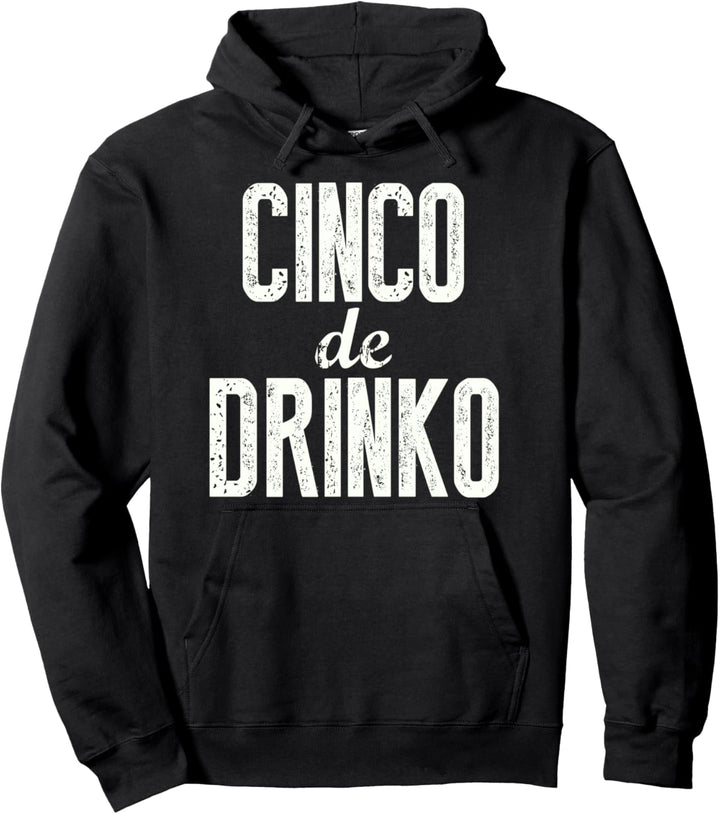 Cinco de Drinko, Cinco De Mayo Trinkparty Mexikanische Pullover Hoodie