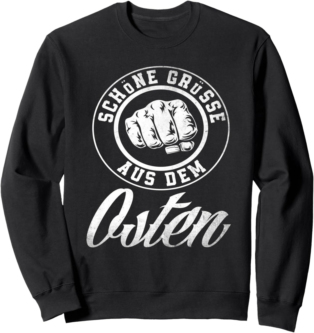 Schöne Grüsse Aus Dem Osten Ostdeutschland Ostdeutscher Ossi Sweatshirt