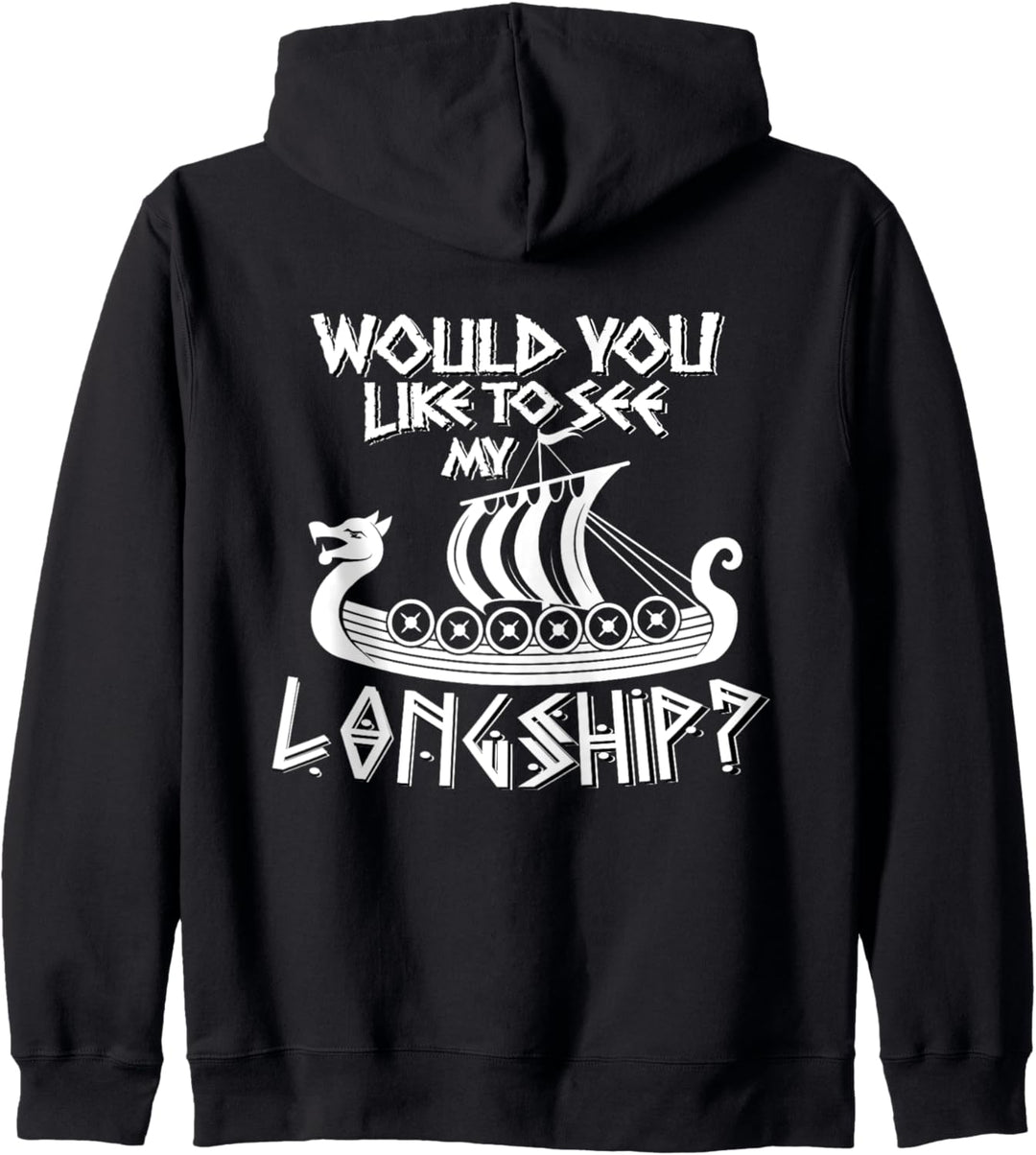 Wikinger Longship Nordische Mythologie Anmachspruch Kapuzenjacke