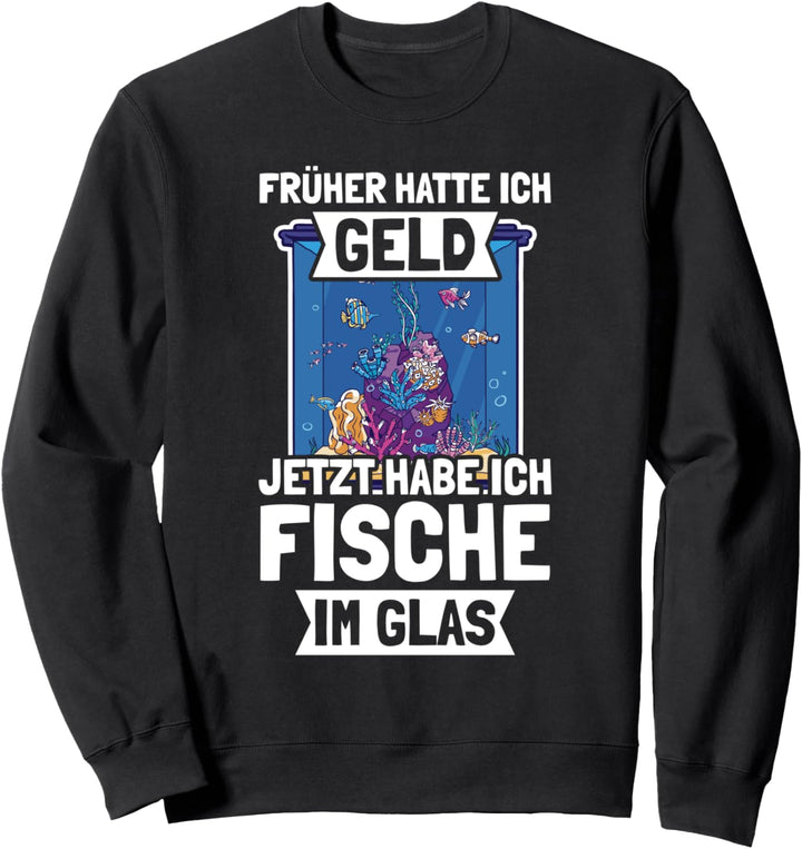 Fische im Glas Aquarianer Aquarium Aquascaping Sweatshirt