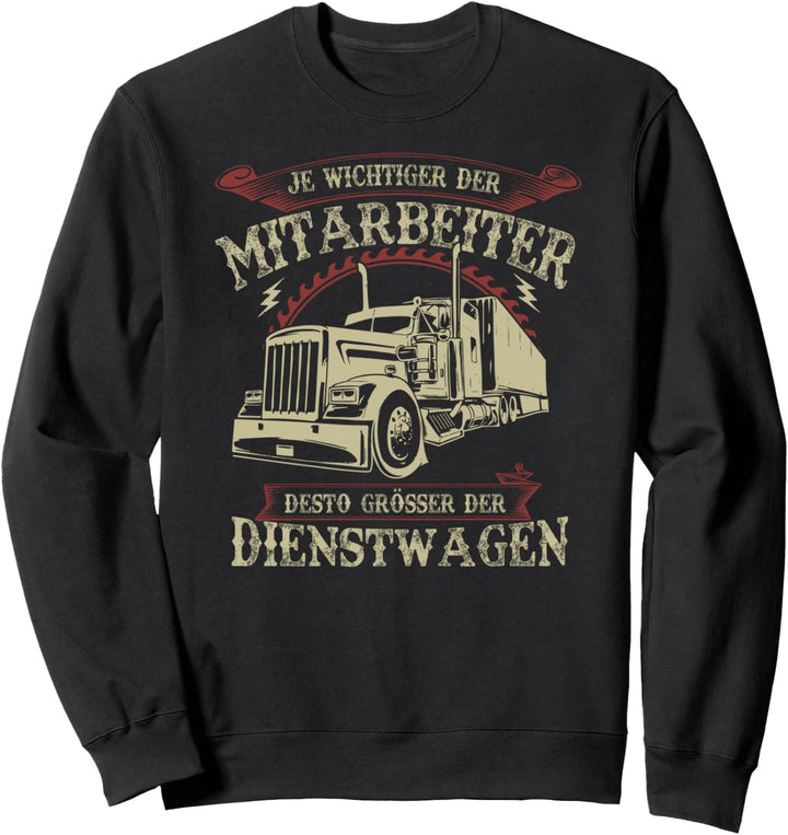 Je wichtiger der Mitarbeiter desto grösser der Dienstwagen Sweatshirt