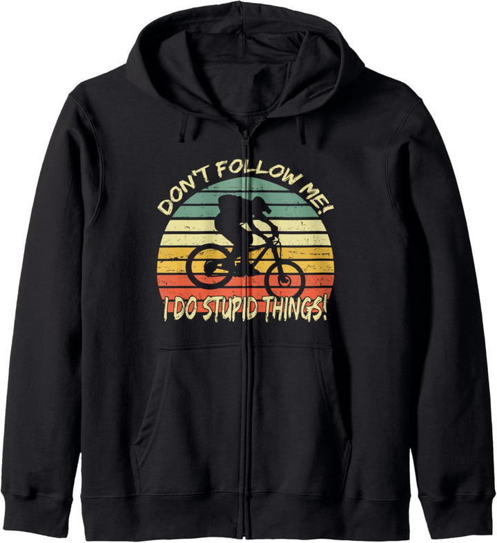 Mountainbike MTB Don't Follow Me I Do Stupid Things Vintage Kapuzenjacke