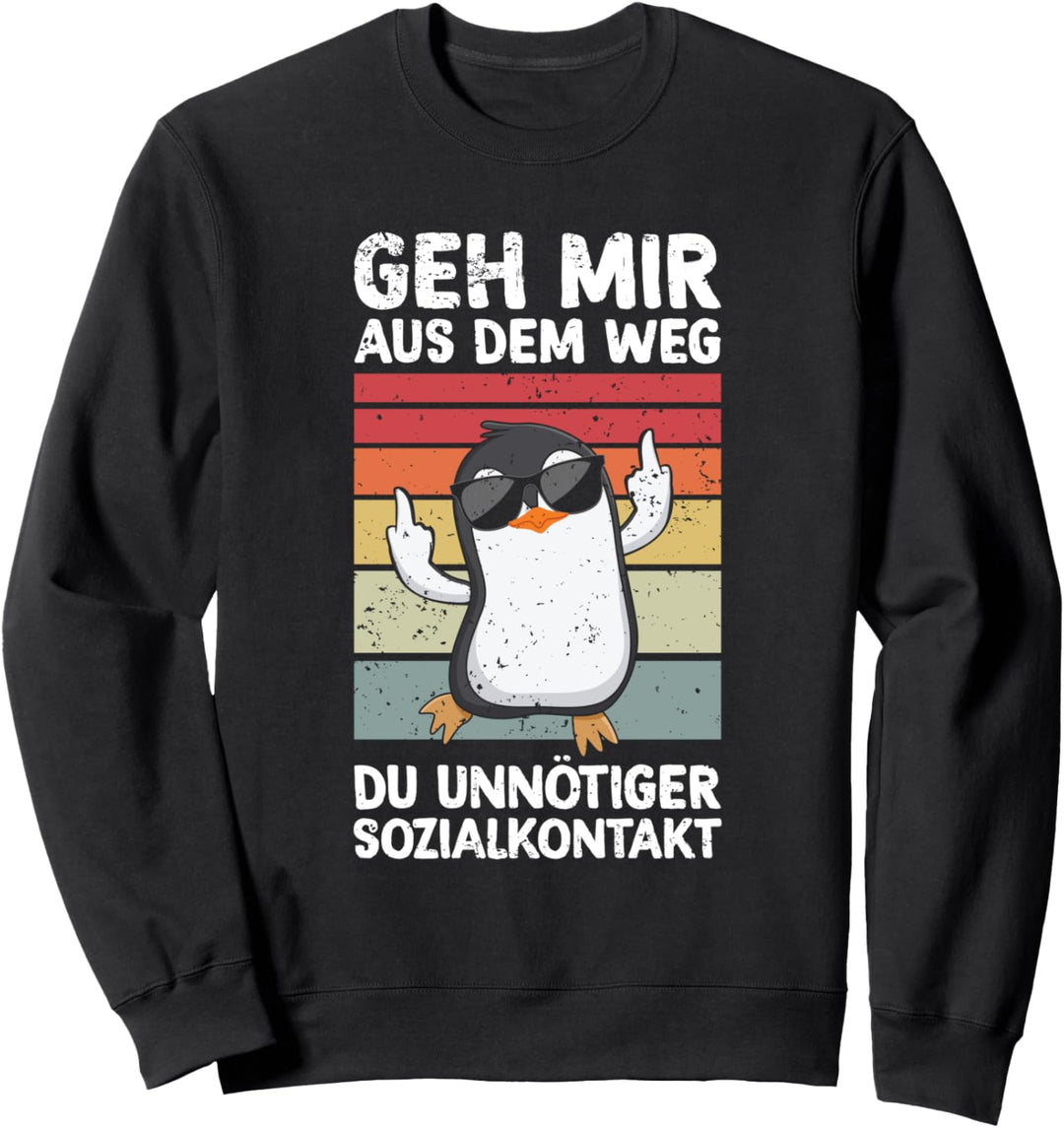 Geh Mir Aus Dem Weg Du Unnötiger Sozialkontakt Pinguin Sweatshirt