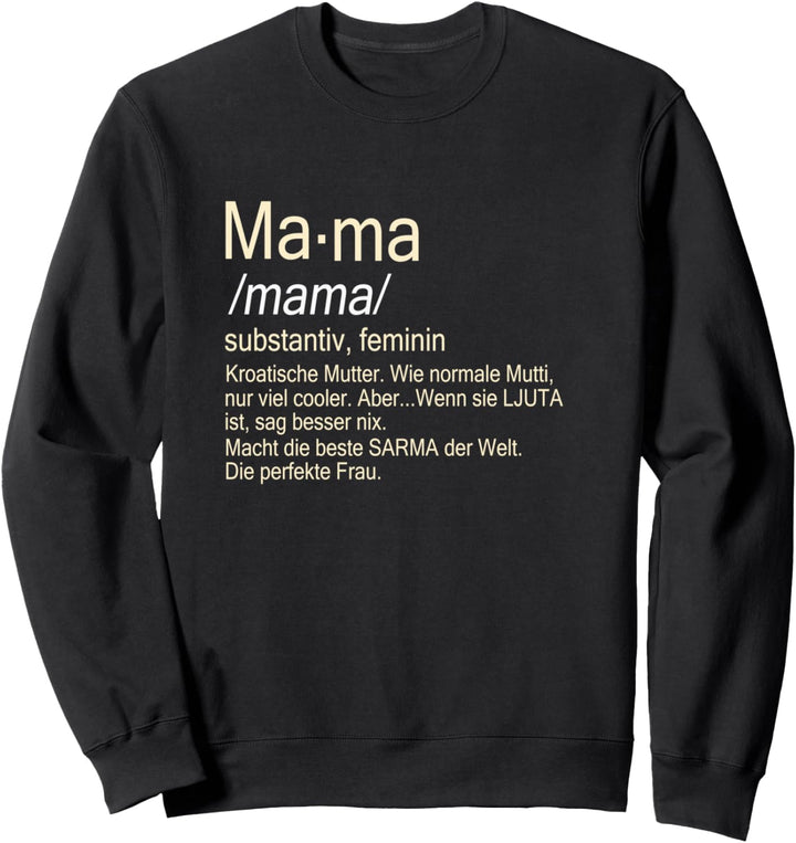 Mama Kroatische Mutter Sweatshirt