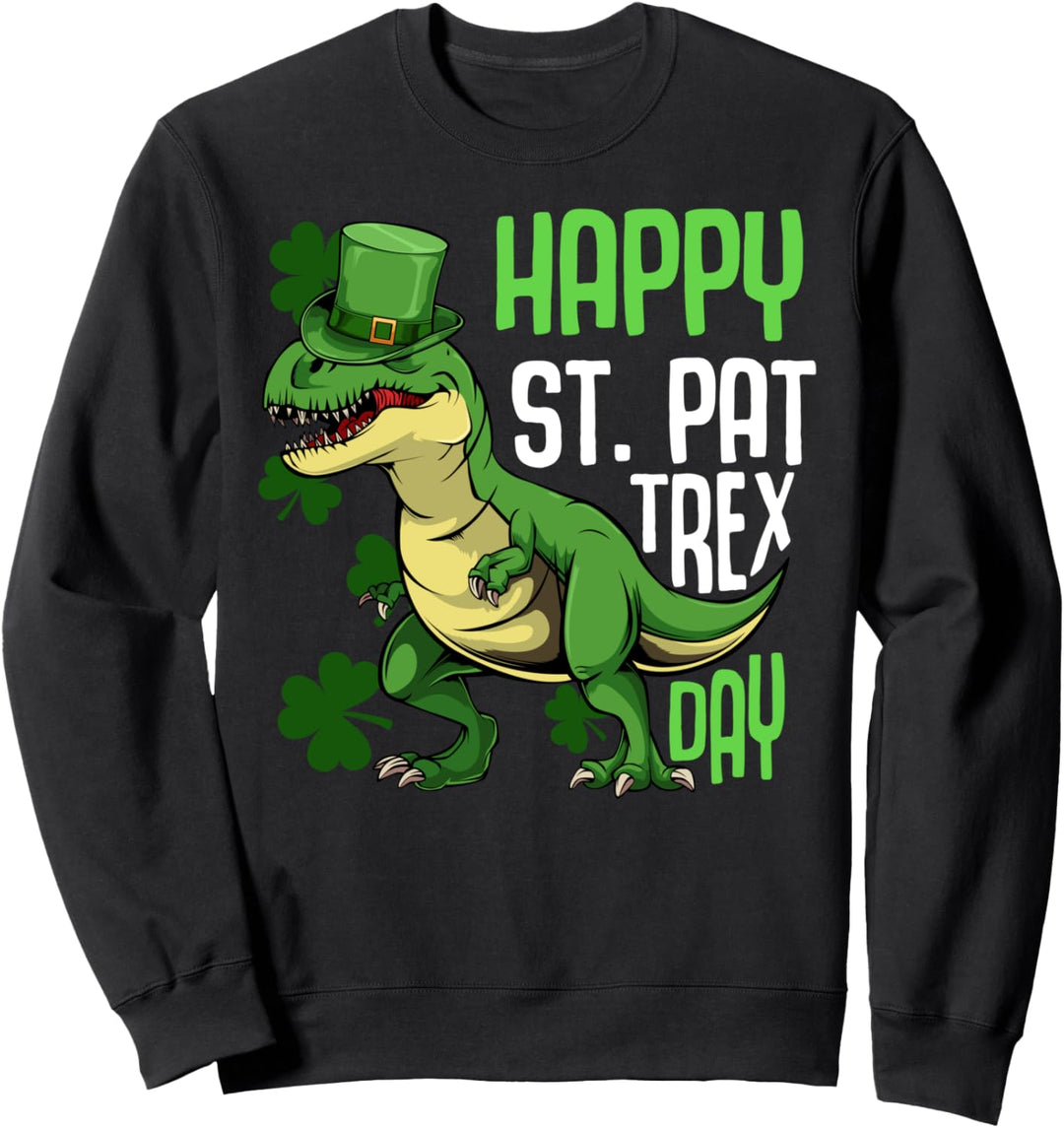 Happy St. Pat T-Rex Day St. Patricks Day Dinosaurier Lustig Sweatshirt