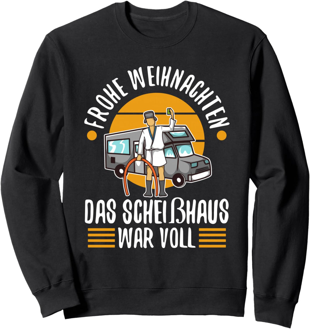 Frohe Weihnachten das Scheisshaus war voll Sweatshirt