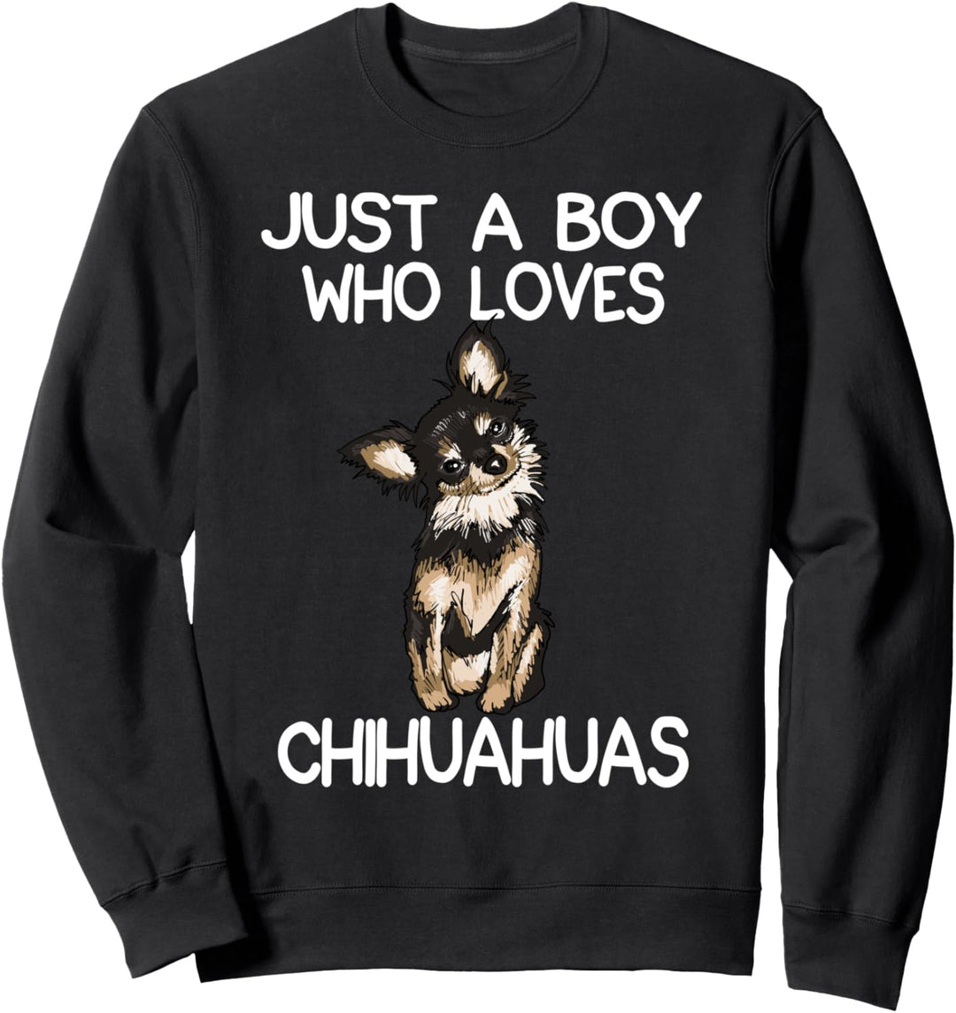Just A Boy Who Loves Chihuahuas Chihuahua Hundehalter für Sweatshirt