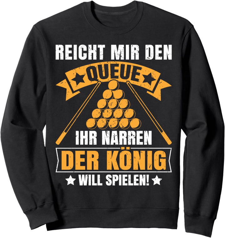 Billard-König - Snooker Pool-Billard-Spiel 8 9 Ball Billard Sweatshirt