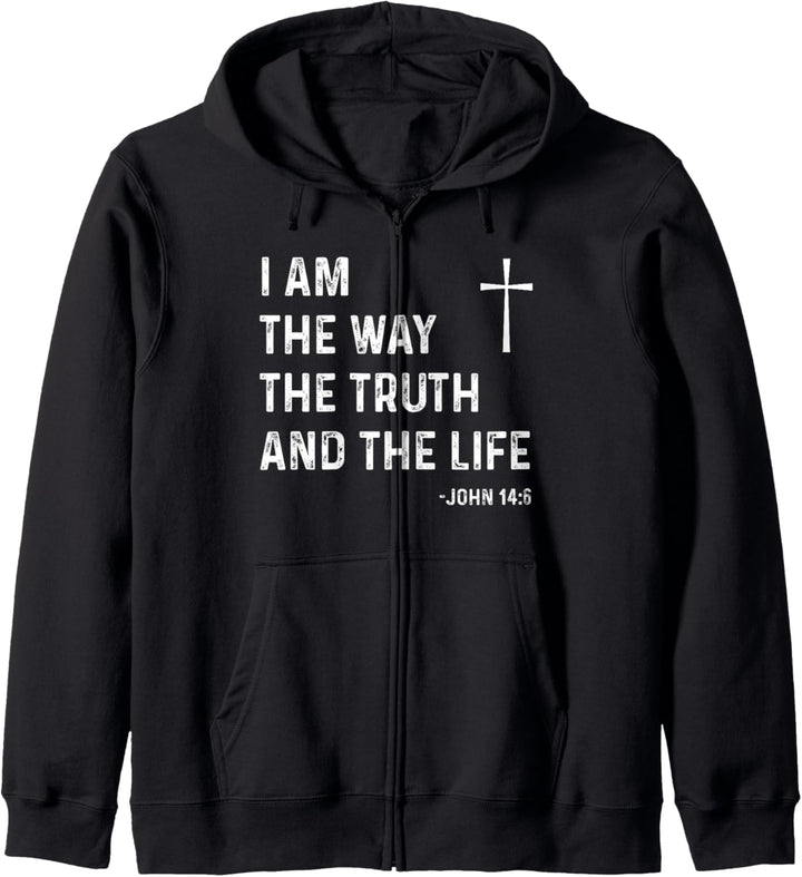 I Am The Way The Truth The Life John 14:6 Jesus Christian Kapuzenjacke