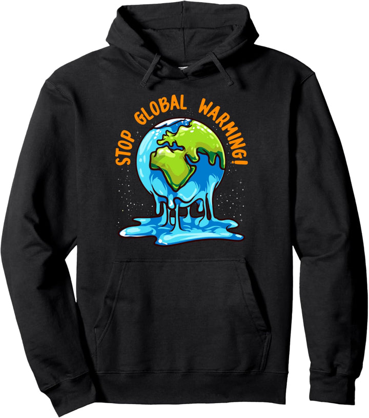 Stop Global Warming Climate Change Earth Day Environmental Pullover Hoodie