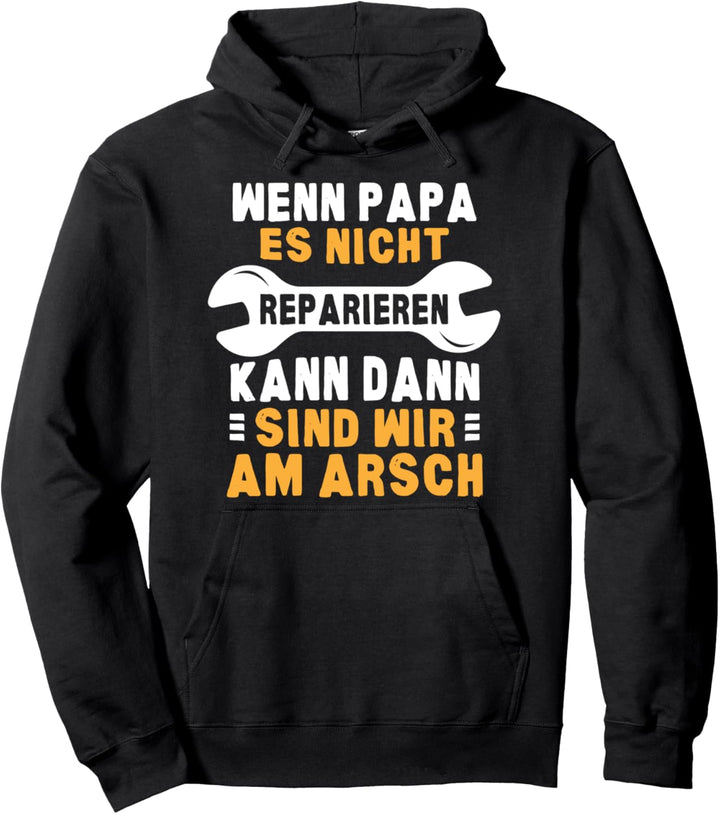 Lustiges Papa Reparieren Spruch Werkzeug Vater Spruch Pullover Hoodie