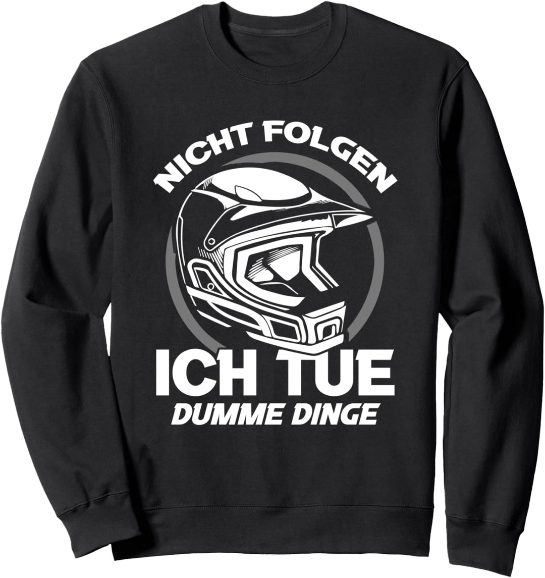 Nicht Folgen Ich Tue Dumme Dinge Enduro Motocross Jersey Sweatshirt