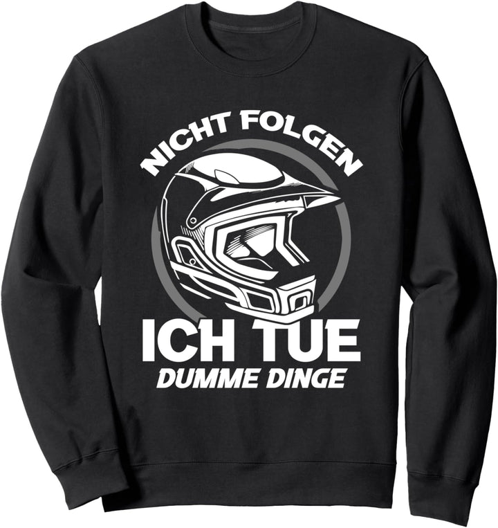 Nicht Folgen Ich Tue Dumme Dinge Enduro Motocross Jersey Sweatshirt