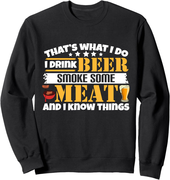 Liebe es, Bier zu trinken und meinen Raucher zu benutzen Sweatshirt
