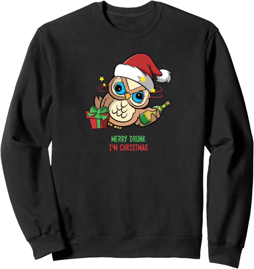 Merry Drunk I'm Christmas - lustiges Wein Eulen Weihnachten Sweatshirt