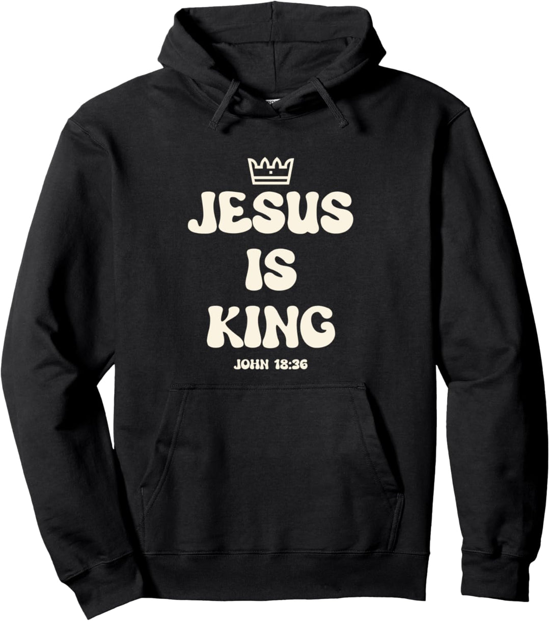 Jesus is King Crowned King Seated on the Throne Bible Verse Pullover Hoodie