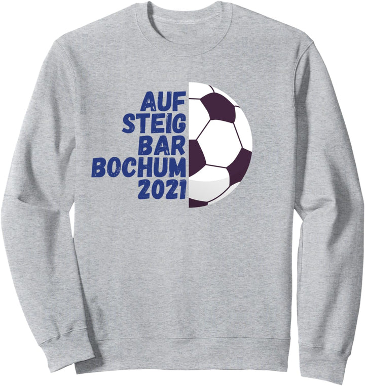 1. Liga 2021 Bochum Aufsteigbar Aufsteiger Sweatshirt