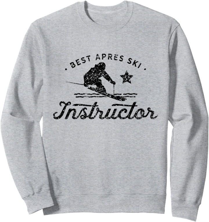 Apres-Ski Instructor Afterski Party Team Skifahren Winter Sweatshirt