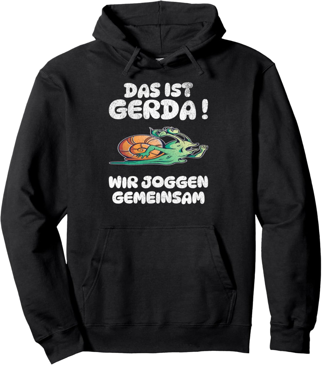 Das ist Gerda Wir Joggen gemeinsam Langsame Schnecke Laufen Pullover Hoodie