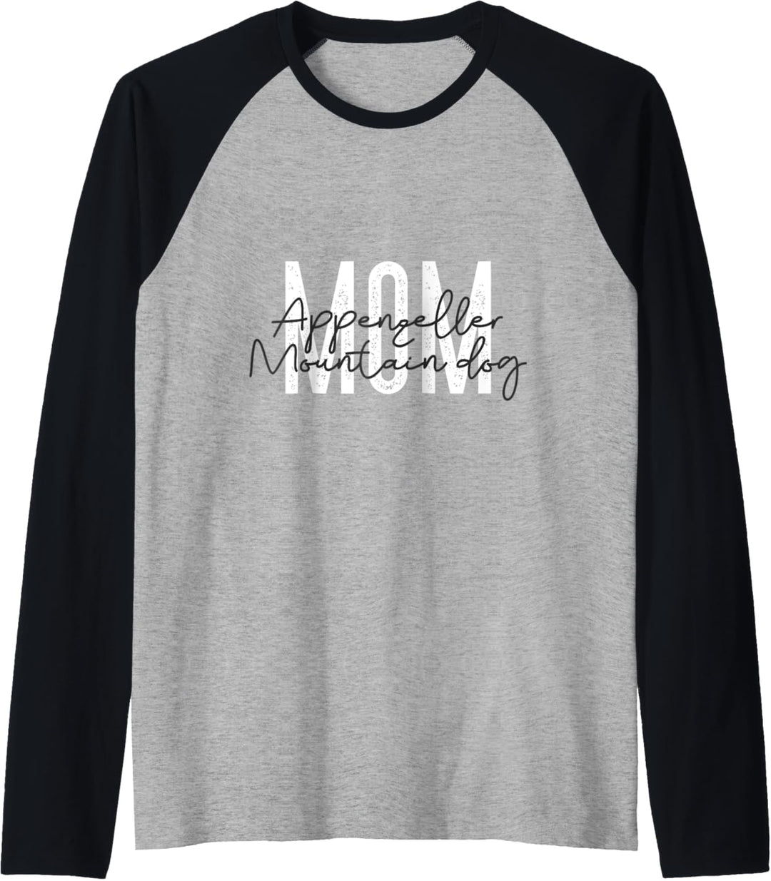 Appenzeller Mountain dog mom Appenzeller Sennenhund Hund Raglan