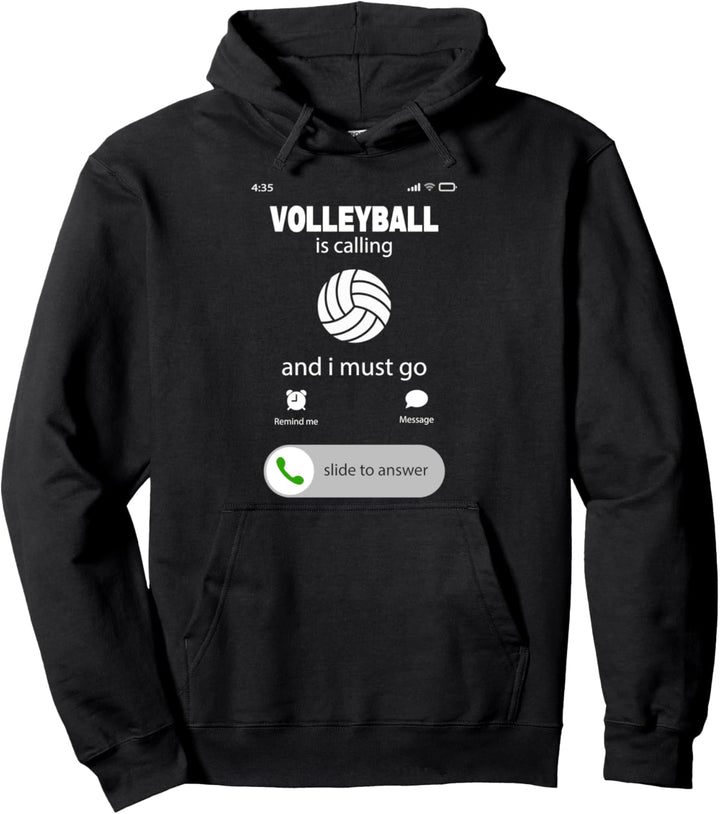Volleyball is calling and i must go Volleyball Pullover Hoodie