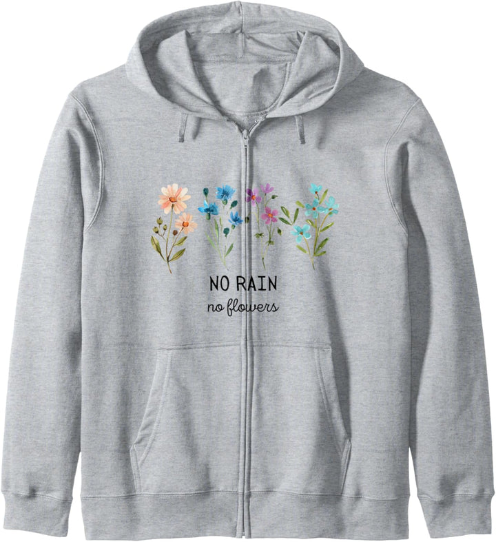 No Rain No Flowers Spring Floral Summer Plants Mental Health Kapuzenjacke