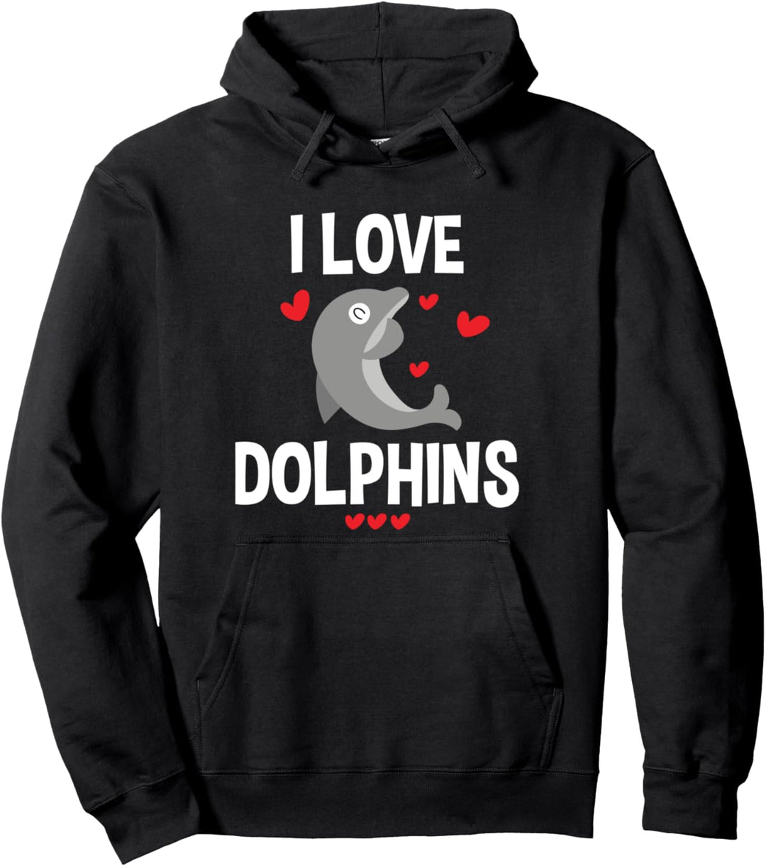 I Love Dolphins Dolphin Lover Pullover Hoodie