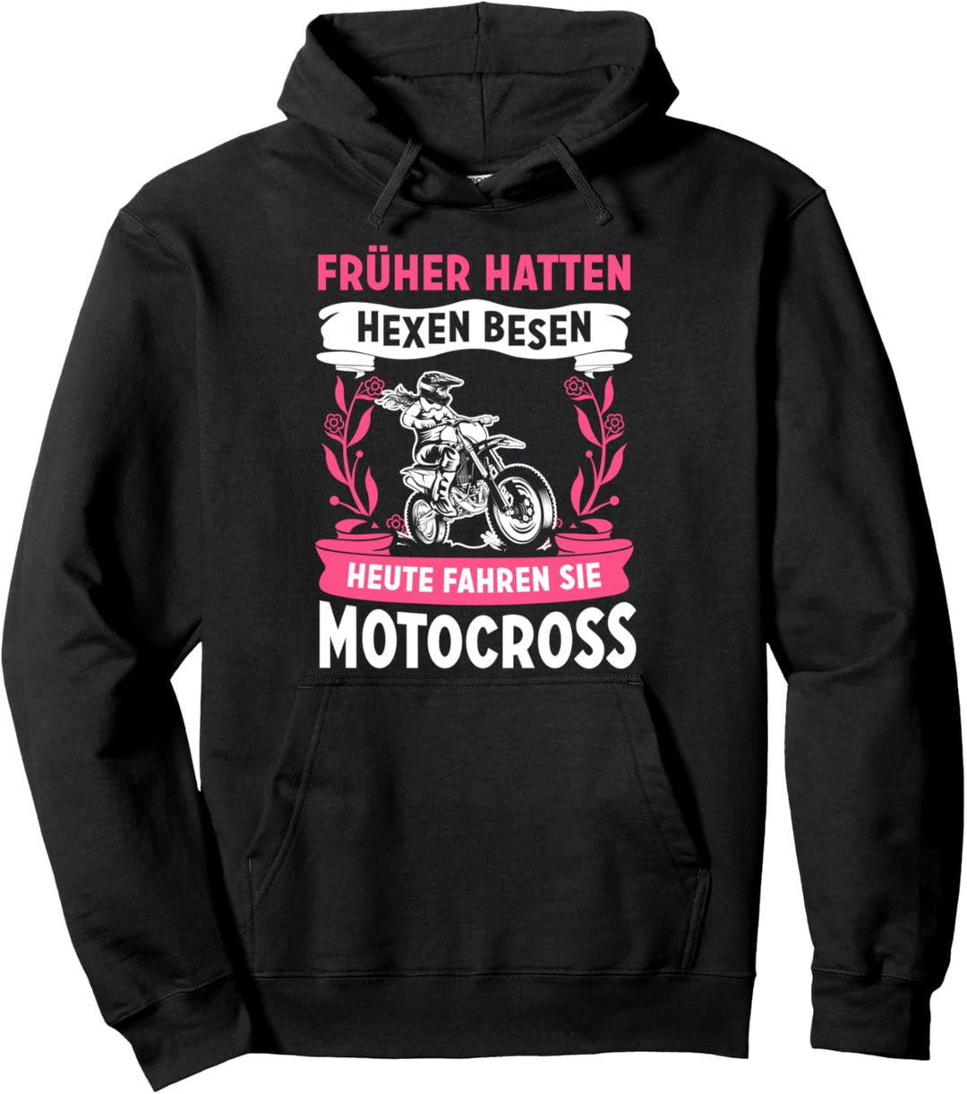 Früher hatten Hexen Besen heute fahren sie Motocross Bikerin Pullover Hoodie