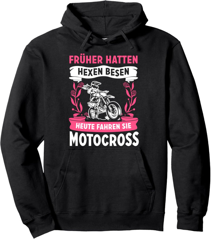 Früher hatten Hexen Besen heute fahren sie Motocross Bikerin Pullover Hoodie