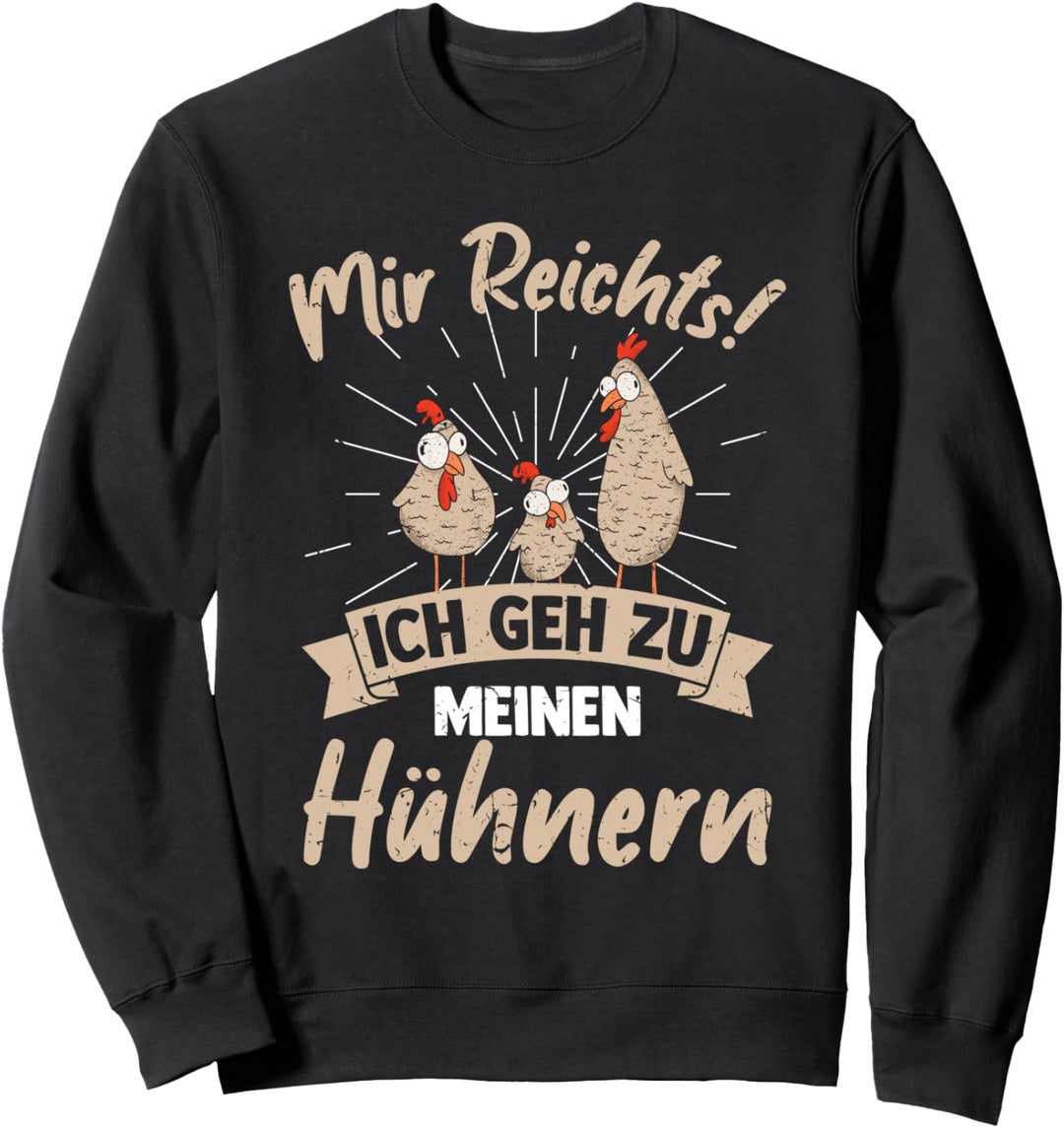 Hennen Bauernhof Hühnerliebe Geflügelhof Meine Hühner Sweatshirt