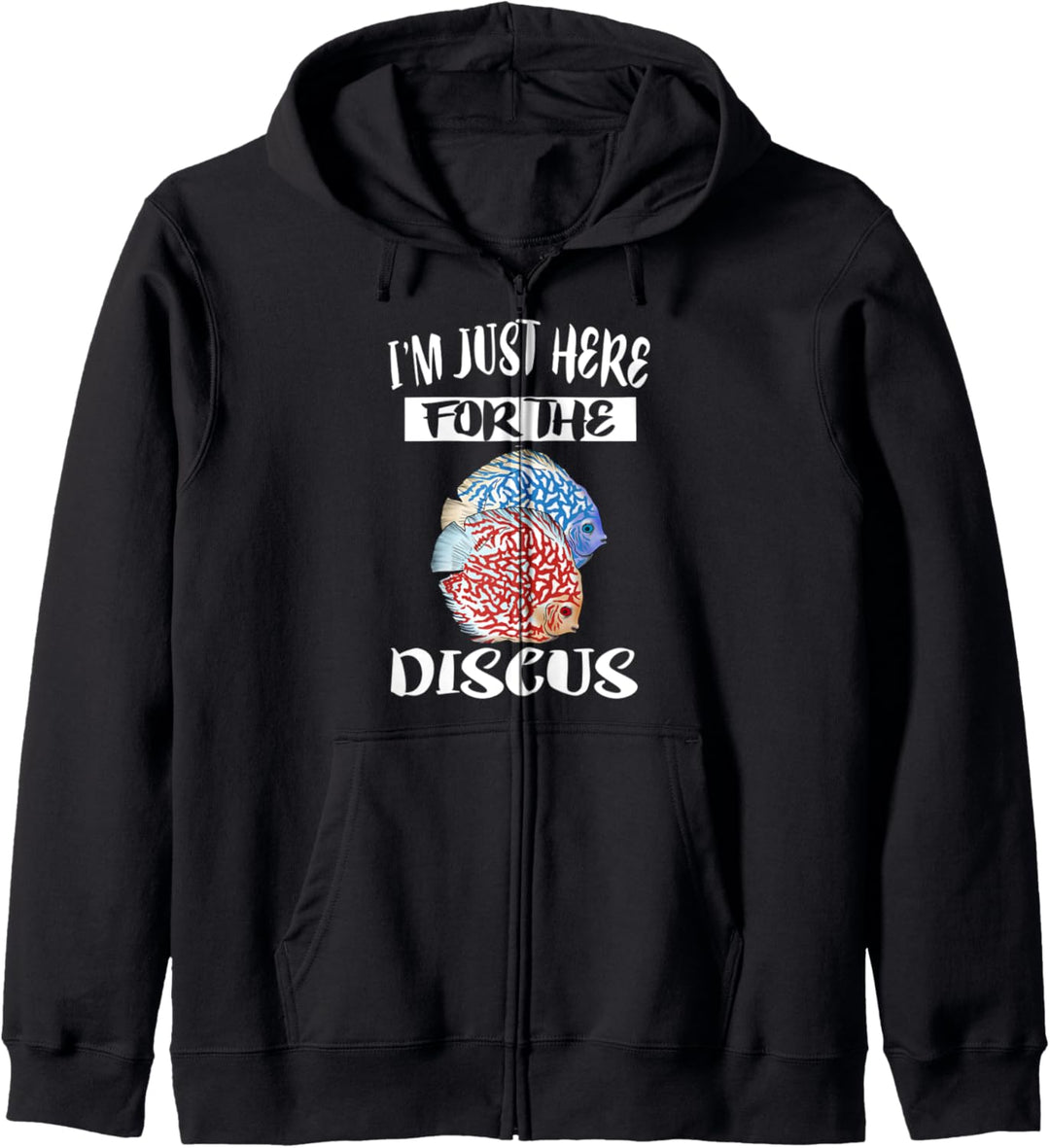 I'm Just Here For The Discus Fish Kapuzenjacke