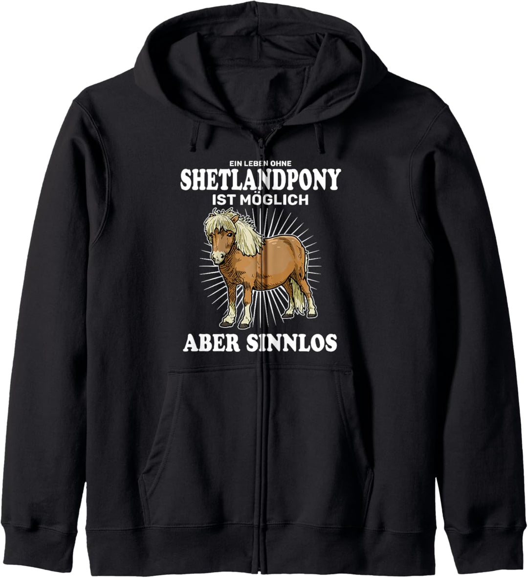 Ein Leben Ohne Shetlandpony Ist Sinnlos Pferd Reiter Kapuzenjacke