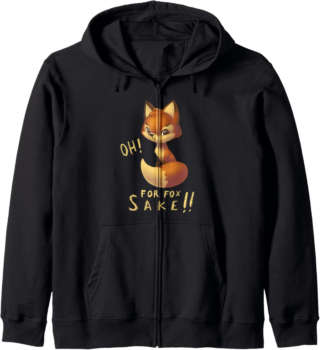 Oh For Fox Sake - Niedlicher Lustiger Fuchs Kapuzenjacke