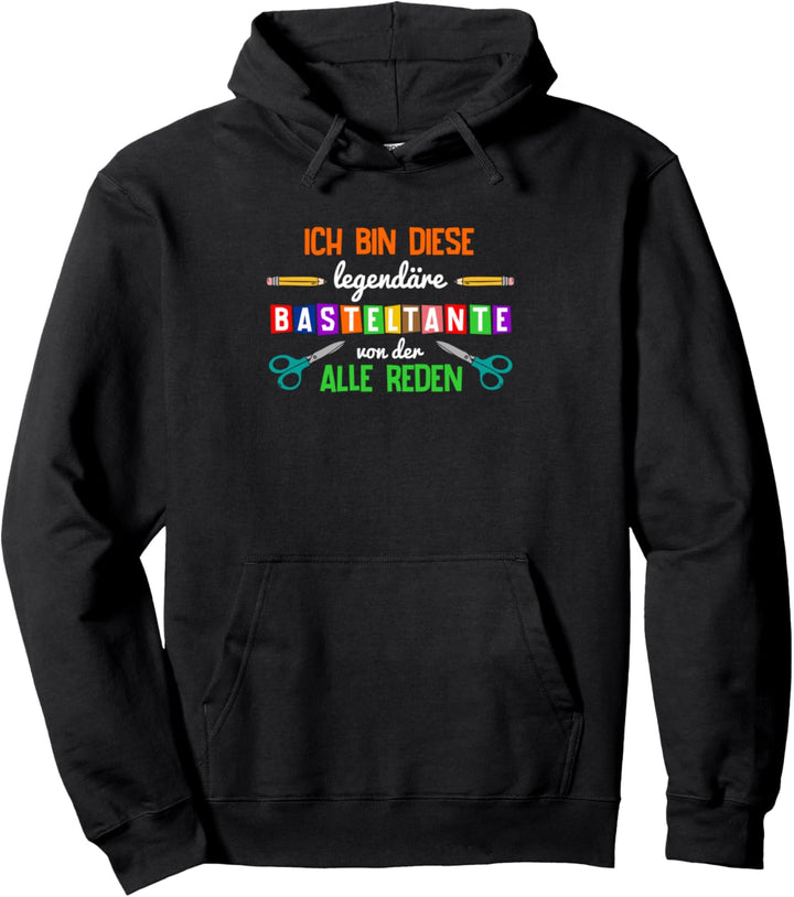 Legendäre Basteltante Kindergärtnerin Kita Erzieherin Pullover Hoodie