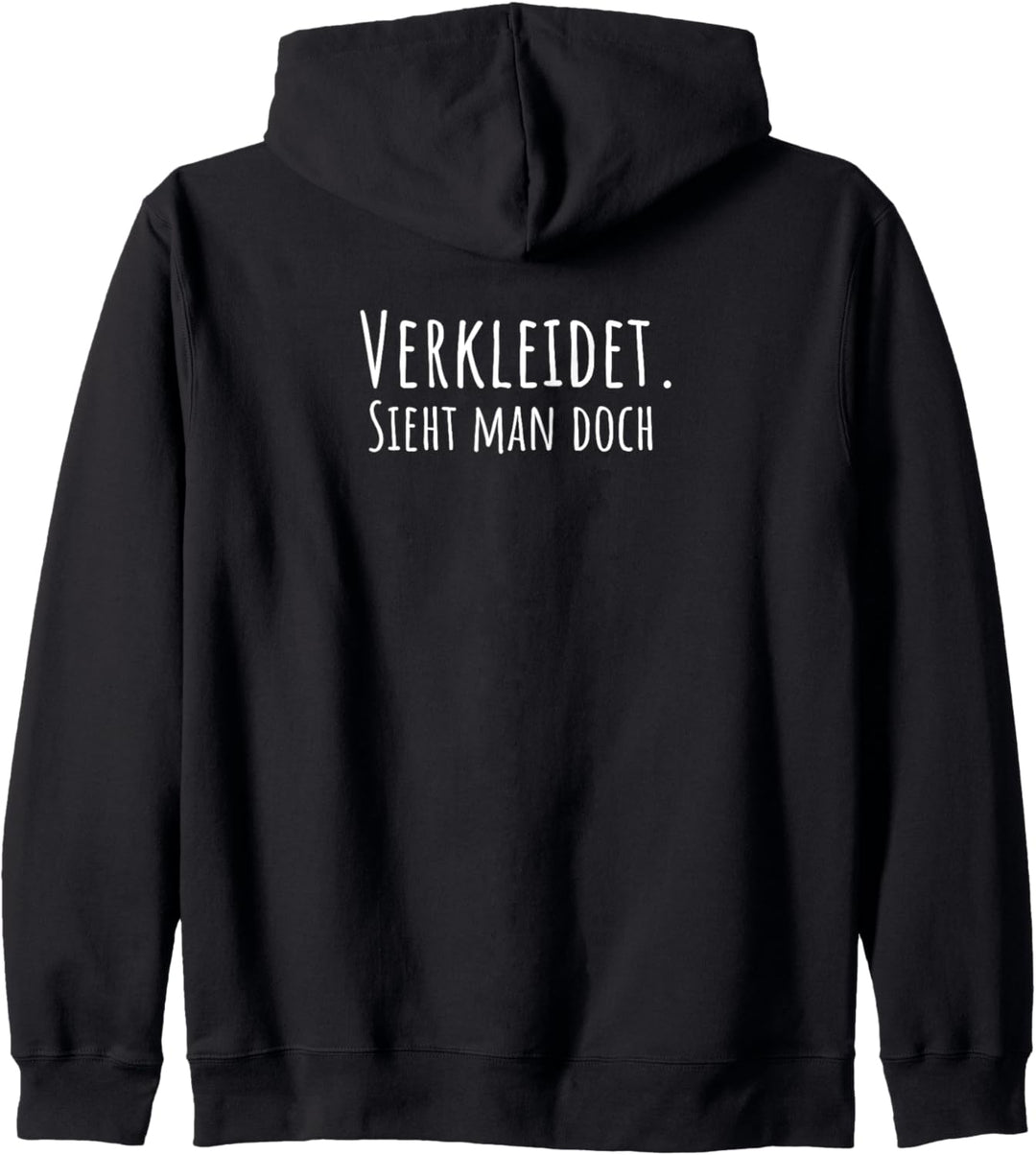Verkleidet, sieht man doch. Verkleidung als Kostüm Karneval Kapuzenjacke