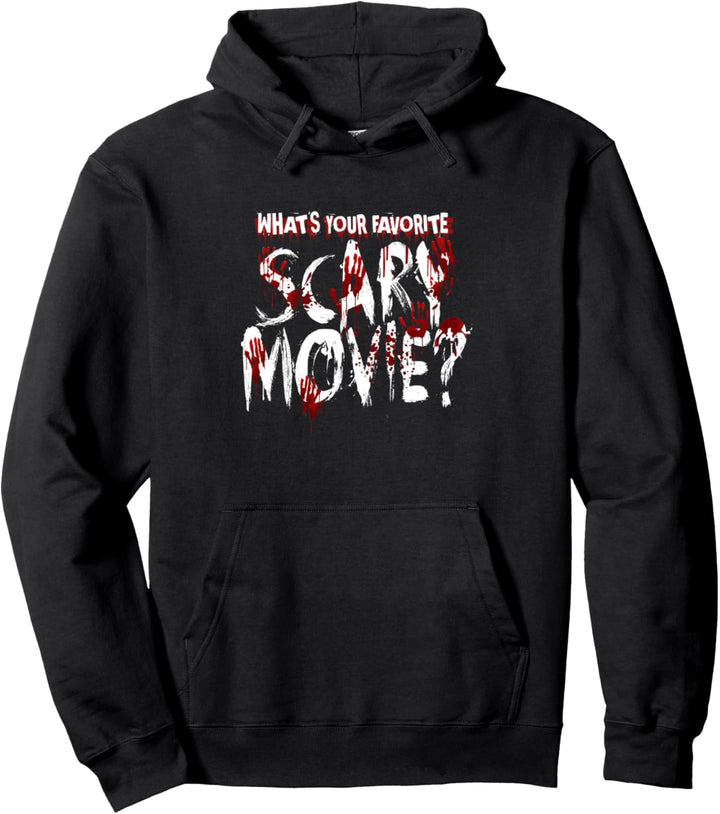 What Your Favorite Scary Movie? Horror Film Pullover Hoodie