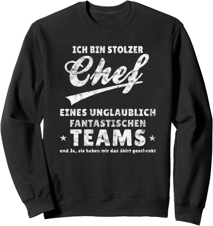 Chef Geschenke Stolzer Chef Team Lustig Spruch Geburtstag Sweatshirt