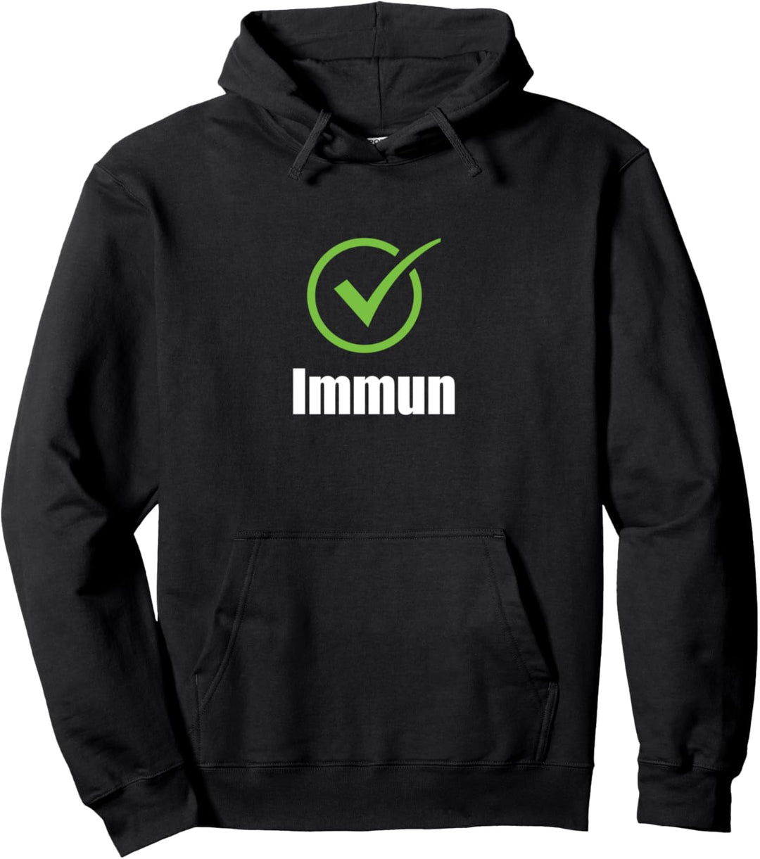 Immun Schwarzer Humor Geschenkidee Pullover Hoodie