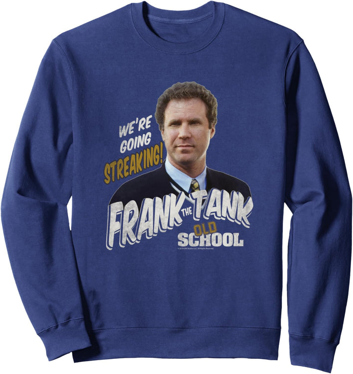 Old School Frank The Tank We're Going Streaking Portrait Sweatshirt